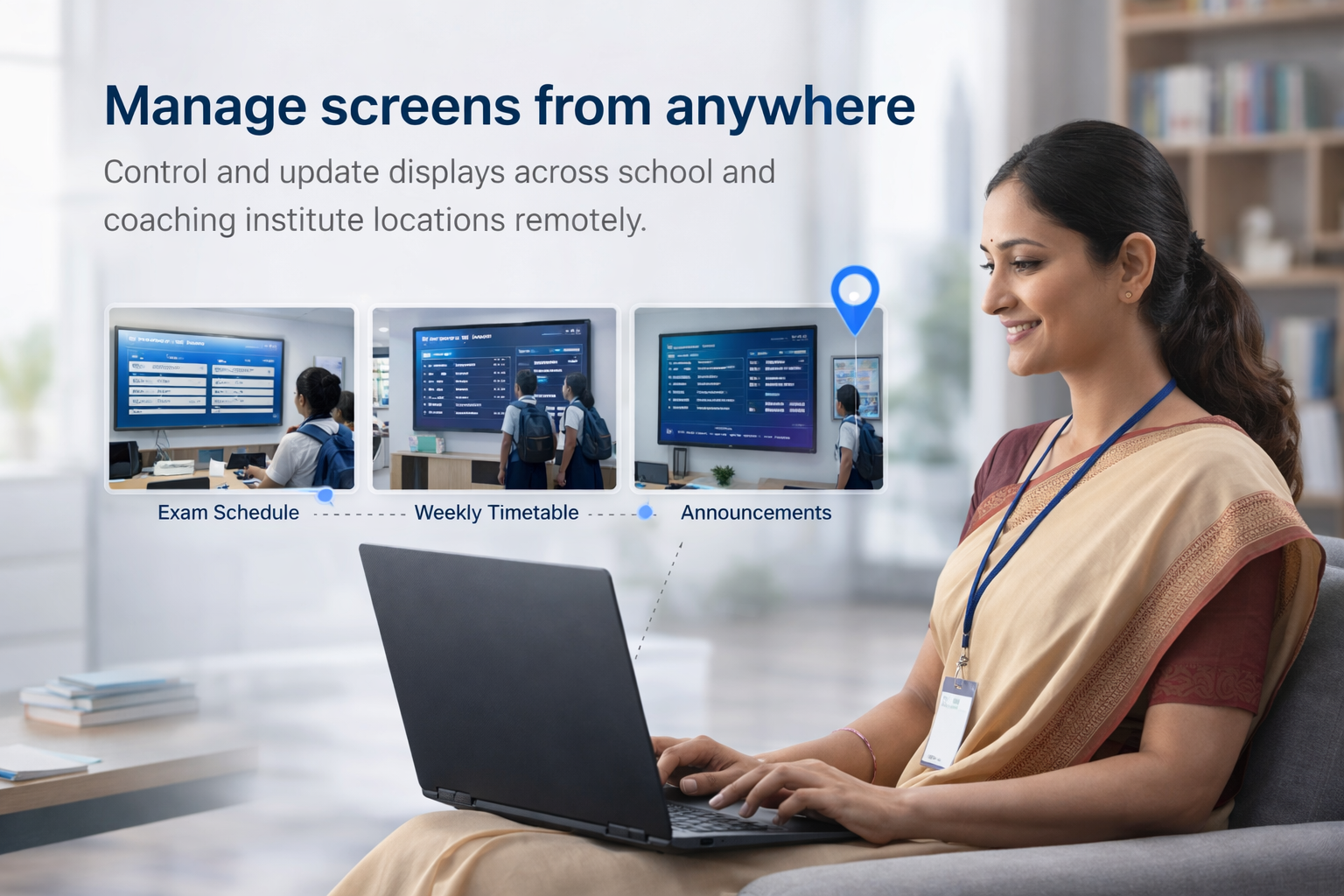 Manage screens from anywhere